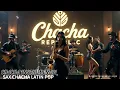 Lagu CHACHA SAX INSTRUMENTAL Latin Pop 🔥 | Dance Cha Cha Beat 2026 | ChaCha Republic
