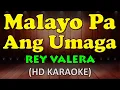 Lagu MALAYO PA ANG UMAGA - Rey Valera (HD Karaoke)