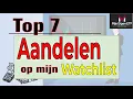 Top 7: Aandelen op mijn watchlist