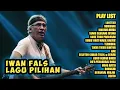 Download Lagu IWAN FALS - LONTEKU-SUMBANG LAGU PILIHAN ( TANPA IKLAN)