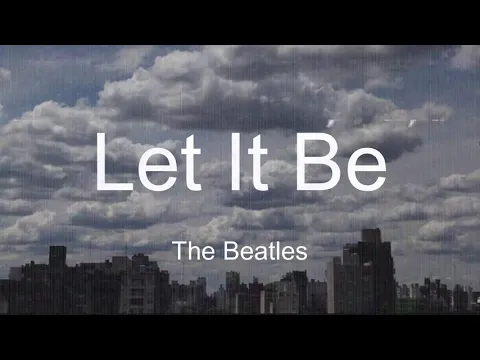 Download MP3 The Beatles - Let it Be (Lyrics/Letra)