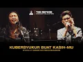 Download Lagu Kubersyukur Buat Kasih-Mu - Welyar Kauntu | The Refuge Worship Collection
