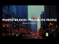 Download Lagu Pumped Up Kicks - Foster The People ~(S L O W E D + R E V E R B + BASS BOOST)~