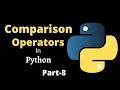 Comparison Relational Operators Part-8 Python Tutorial For Beginners