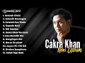 Lagu CAKRA KHAN FULL ALBUM TERBARU 2025 || LAGU LAGU TERBAIK CAKRA KHAN TERPOPULER 