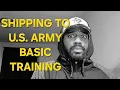 I m Shipping to U S Army Basic Training This Is the Beginning