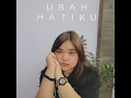 Lagu Gabriela Pangkerego - Ubah Hatiku