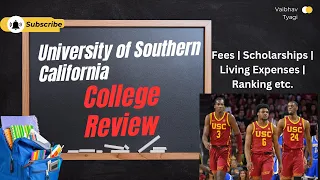 University of Southern California USC Review Admissions Scholarships Tuition Costs Explained