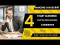 chapter 4 comments amazing javascript learning from basic to advance Justforcode