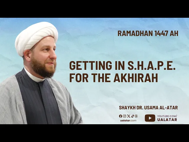 ⁣Birth of Imam al-Hassan ('alayhi assalam): Getting in S.H.A.P.E. for the Akhirah