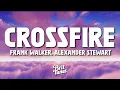Download Lagu Frank Walker \u0026 Alexander Stewart - Crossfire (Lyrics)