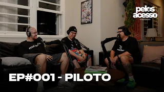 Pelos Acesso - #001 - Quem tá no toque?