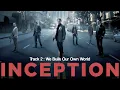Inception Soundtrack - Track 2 : We Built Our Own World by Hans Zimmer
