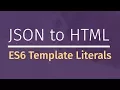 JavaScript Template Literals JSON to HTML