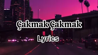 Sibel Can Çakmak Çakmak Lyrics Sözleri 