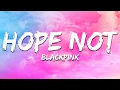 Download Lagu BLACKPINK - Hope Not (Lyrics)