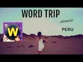 Word Trip Peru Answers