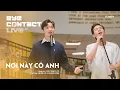 Download Lagu NƠI NÀY CÓ ANH - Quân A.P x Hoàng Dũng | Eye Contact LIVE - 5th Project