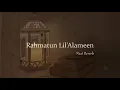 Download Lagu Rahmatun Lil’Alameen - Maher Zain (Slowed + Reverb)