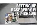 Connecting Raspberry Pi w Pixhawk and Communicating via MAVLink Protocol