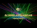 Download Lagu DJ Sebelas Duabelas (Remix) | DK Pictures