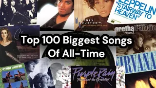 Top 100 Biggest Songs Of All Time 