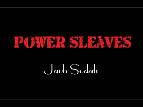 Download MP3 Power Sleaves   Jauh Sudah (Video Lyric)
