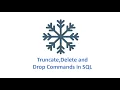 Snowflake Truncate Delete and drop Commands in SQL