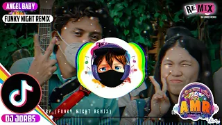 Download ANGEL BABY FVNKY NIGHT REMIX | TIKTOK VIRAL REMIX BY DJ JORBS MP3