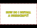 How do I install a userscript