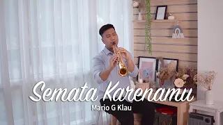 semata karenamu mario g klau saxophone cover by desmond amos 