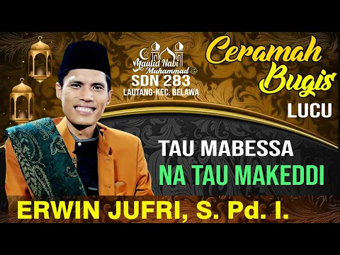 Download MP3 CERAMAH BUGIS || ERWIN JUFRI, S. Pd. || TAU MABESSA NA TAU MAKEDDI ||