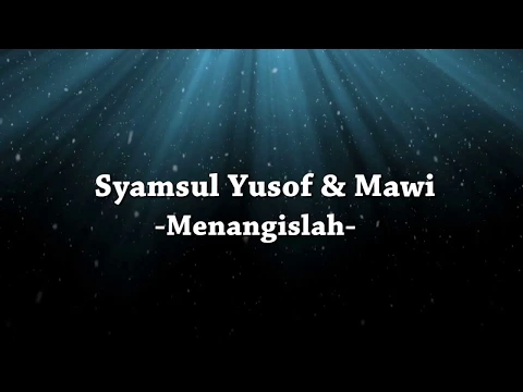 Download MP3 Syamsul Yusof \u0026 MAWI | Menangislah (Lyric HD)