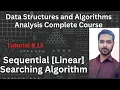Tutorial 13 Sequential Linear Search Algorithm Linear Search Data Structure