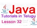 Java in Telugu - Tutorial 32