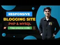 Complete Responsive Blooger Website Using JAVASCRIPT and PHP Dynamic website Admin Panel