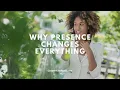 4136 Why Presence Changes Everything