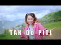 Download Lagu Upiak Isil - Tak Do Piti (Official Music Video)
