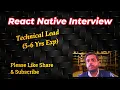 React Native Live Interview 1 - 8 yrs of exp
