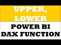 How to create UPPER LOWER dax functions in power bi desktop