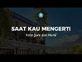 Download Lagu Saat Kau Telah Mengerti (Virgoun) - Versi murid dan guru