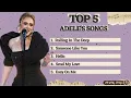 Download Lagu TOP 5 ADELE'S SONGS