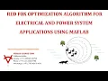 RED FOX OPTIMIZATION ALGORITHM FOR ELECTRICAL AND POWER SYSTEM APPLICATIONS USING MATLAB