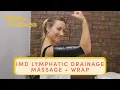 I Tried IMD s Insta-Famous Lymphatic Drainage Massage Body Wrap What the Wellness Well Good