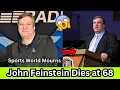 Washington Post Columnist Best-Selling Author John Feinstein Dies at 68 What Happened Death