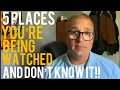 5 Places You re Being Watched and Don t Even Know It