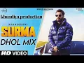 Download Lagu Surma Dhol Mix Khan Bhaini Ft khundiya production Ft Punjabi New Song