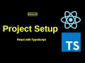 - Project Setup for React Typescript