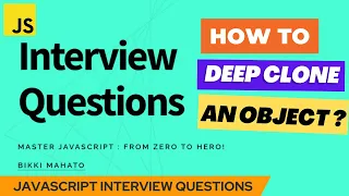 How to Deep Clone an Object JavaScript Interview Questions Zero to Hero