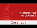 Core Java Introduction to Generics Part 80